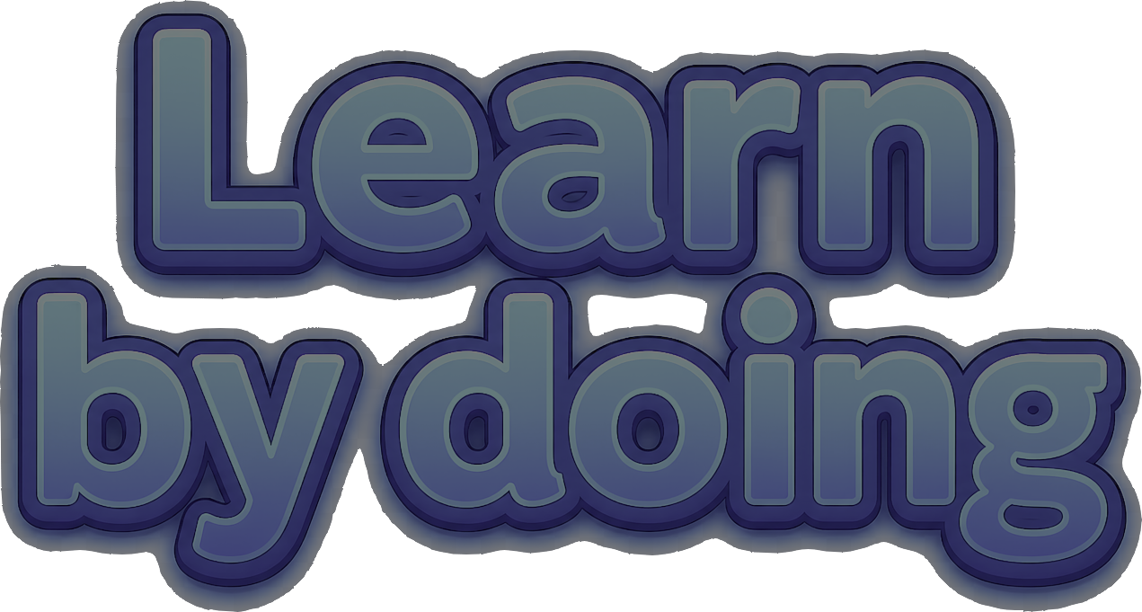 Learn by doing